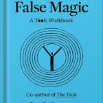 خرید و دانلود نسخه کامل کتاب True and False Magic: A Tools Workbook by Phil Stutz PDF