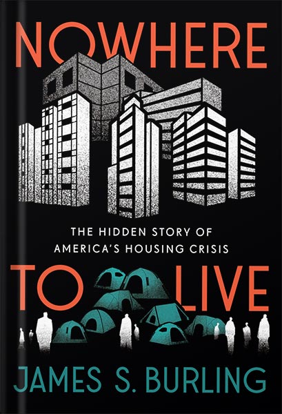 225-New-PNG-Version-22-7.jpg خرید و دانلود نسخه کامل کتاب Nowhere to Live: The Hidden Story of America’s Housing Crisis by James S. Burling PDF - تصویر 1