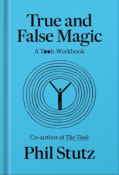 225-New-PNG-Version-22.jpg خرید و دانلود نسخه کامل کتاب True and False Magic: A Tools Workbook by Phil Stutz PDF - تصویر 1