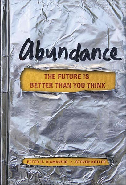 225-New-PNG-Version-23-8.jpg خرید و دانلود نسخه کامل کتاب Abundance: The Future Is Better Than You Think (Exponential Technology Series) by Peter H. Diamandis PDF - تصویر 1