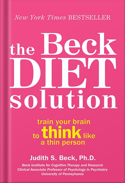 225-New-PNG-Version-26-12.jpg خرید و دانلود نسخه کامل کتاب The Beck Diet Solution: Train Your Brain to Think Like a Thin Person by Judith S. Beck PhD PDF - تصویر 1