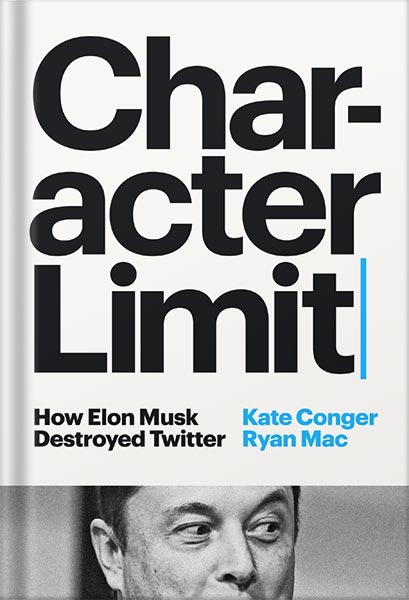 225-New-PNG-Version-26-5.jpg خرید و دانلود نسخه کامل کتاب Character Limit: How Elon Musk Destroyed Twitter by Kate Conger PDF - تصویر 1