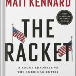 خرید و دانلود نسخه کامل کتاب The Racket: A Rogue Reporter vs The American Empire by Matt Kennard PDF