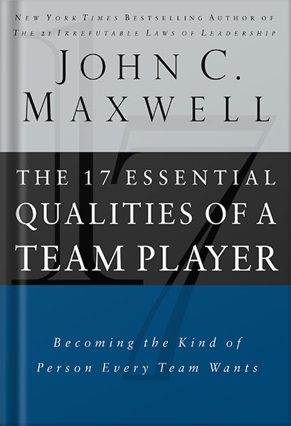 225-New-PNG-Version-26.jpg خرید و دانلود نسخه کامل کتاب The 17 Essential Qualities of a Team Player: Becoming the Kind of Person Every Team Wants by John C. Maxwell PDF - تصویر 1