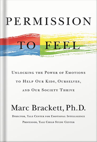 225-New-PNG-Version-27-2-2.jpg خرید و دانلود نسخه کامل کتاب Permission to Feel: Unlocking the Power of Emotions to Help Our Kids, Ourselves, and Our Society Thrive by Marc Brackett,Ph.D. PDF - تصویر 1