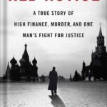 خرید و دانلود نسخه کامل کتاب Red Notice: A True Story of High Finance, Murder, and One Man’s Fight for Justice by Bill Browder PDF