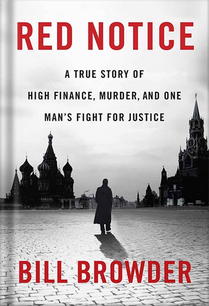 225-New-PNG-Version-27-5.jpg خرید و دانلود نسخه کامل کتاب Red Notice: A True Story of High Finance, Murder, and One Man’s Fight for Justice by Bill Browder PDF - تصویر 1