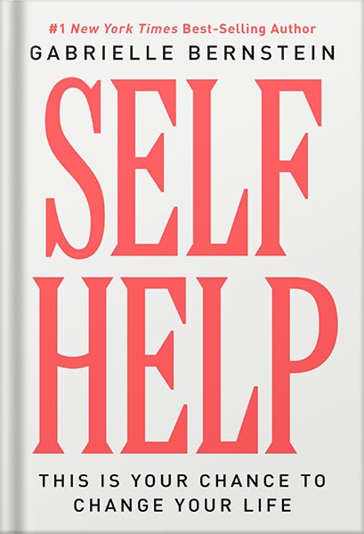 225-New-PNG-Version-28-2.jpg خرید و دانلود نسخه کامل کتاب Self Help: This Is Your Chance to Change Your Life by Gabrielle Bernstein PDF - تصویر 1