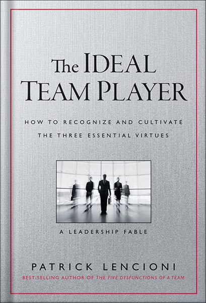225-New-PNG-Version-3-10.jpg خرید و دانلود نسخه کامل کتاب The Ideal Team Player: How to Recognize and Cultivate The Three Essential Virtues (J-B Lencioni Series) by Patrick M. Lencioni PDF - تصویر 1