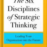 خرید و دانلود نسخه کامل کتاب The Six Disciplines of Strategic Thinking: Leading Your Organization into the Future by Michael D. Watkins PDF