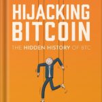 خرید و دانلود نسخه کامل کتاب Hijacking Bitcoin: The Hidden History of BTC by Roger Ver PDF