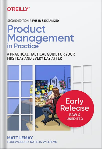225-New-PNG-Version-32-6.jpg خرید و دانلود نسخه کامل کتاب Product Management in Practice: A Practical, Tactical Guide for Your First Day and Every Day After 2nd Edition, by Matt LeMay PDF - تصویر 1