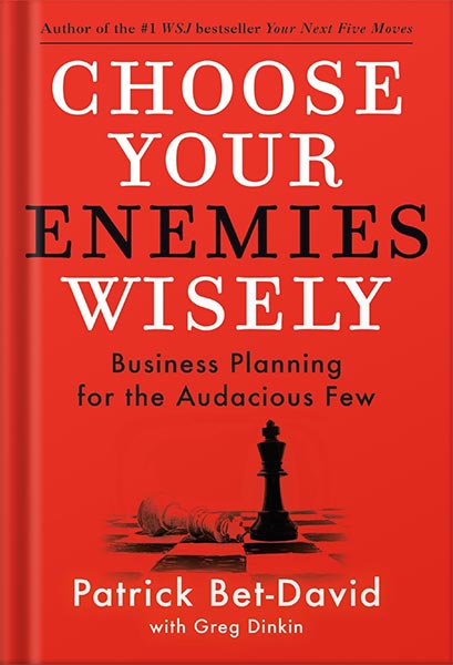 225-New-PNG-Version-32-8.jpg خرید و دانلود نسخه کامل کتاب Choose Your Enemies Wisely: Business Planning for the Audacious Few by Patrick Bet-David PDF - تصویر 1