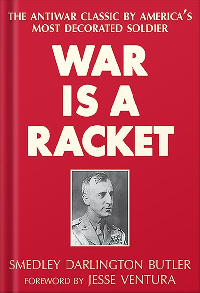 225-New-PNG-Version-32-9.jpg خرید و دانلود نسخه کامل کتاب War is a Racket by Smedley Butler PDF - تصویر 1