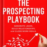 خرید و دانلود نسخه کامل کتاب The Prospecting Playbook: : Generate Leads, Build Relationships, and Close More Deals. by David Lechosa PDF