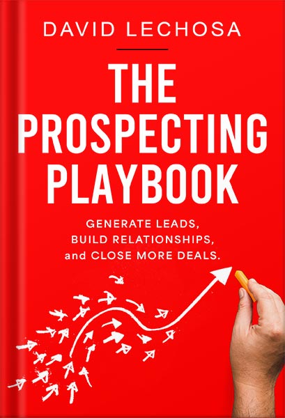225-New-PNG-Version-33-2.jpg خرید و دانلود نسخه کامل کتاب The Prospecting Playbook: : Generate Leads, Build Relationships, and Close More Deals. by David Lechosa PDF - تصویر 1