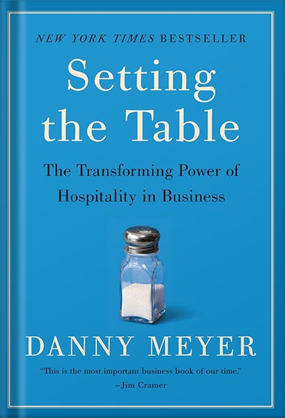 225-New-PNG-Version-34-3.jpg خرید و دانلود نسخه کامل کتاب Setting the Table: The Transforming Power of Hospitality in Business Reprint Edition, by Danny Meyer PDF - تصویر 1