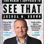 خرید و دانلود نسخه کامل کتاب You Weren’t Supposed To See That: Secrets Every Investor Should Know by Joshua Brown PDF