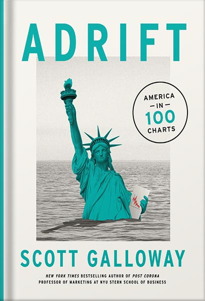225-New-PNG-Version-35-10.jpg خرید و دانلود نسخه کامل کتاب Adrift: America in 100 Charts by Scott Galloway PDF - تصویر 1