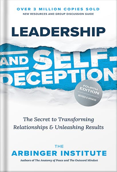 225-New-PNG-Version-35-7.jpg خرید و دانلود نسخه کامل کتاب Leadership and Self-Deception, Fourth Edition: The Secret to Transforming Relationships and Unleashing Results by The Arbinger Institute PDF - تصویر 1