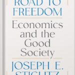 خرید و دانلود نسخه کامل کتاب The Road to Freedom: Economics and the Good Society by Joseph E. Stiglitz PDF