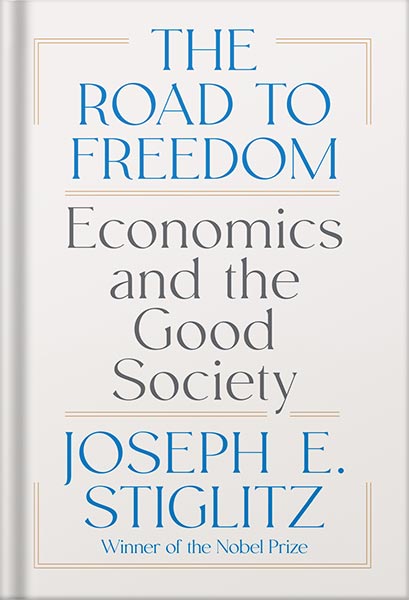 225-New-PNG-Version-36-10.jpg خرید و دانلود نسخه کامل کتاب The Road to Freedom: Economics and the Good Society by Joseph E. Stiglitz PDF - تصویر 1