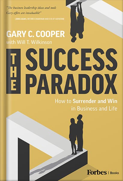 225-New-PNG-Version-36-2-1.jpg خرید و دانلود نسخه کامل کتاب The Success Paradox: How to Surrender & Win in Business and in Life by Gary C. Cooper PDF - تصویر 1