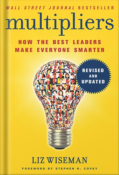 225-New-PNG-Version-36-4.jpg خرید و دانلود نسخه کامل کتاب Multipliers, Revised and Updated: How the Best Leaders Make Everyone Smarter by Liz Wiseman PDF - تصویر 1