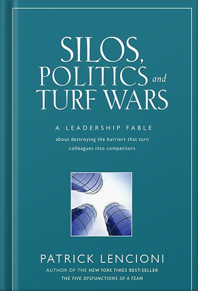 225-New-PNG-Version-37.jpg خرید و دانلود نسخه کامل کتاب Silos, Politics and Turf Wars: A Leadership Fable About Destroying the Barriers That Turn Colleagues Into Competitors (J-B Lencioni Series) by Patrick M. Lencioni PDF - تصویر 1