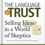 خرید و دانلود نسخه کامل کتاب The Language of Trust: Selling Ideas in a World of Skeptics by Michael Maslansky PDF