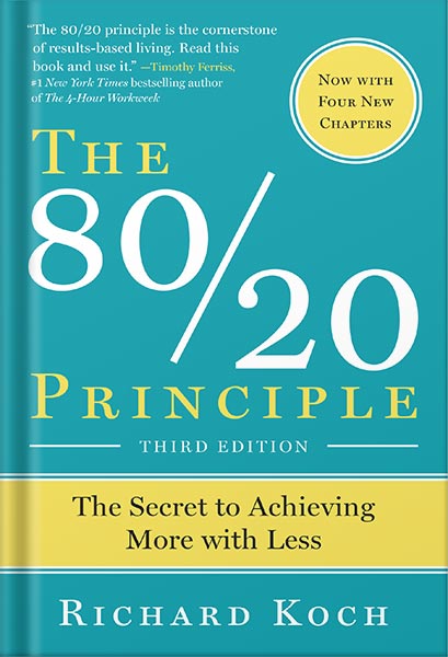 225-New-PNG-Version-38-4.jpg خرید و دانلود نسخه کامل کتاب The 80/20 Principle, Third Edition: The Secret to Achieving More with Less by Richard Koch PDF - تصویر 1