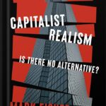 خرید و دانلود نسخه کامل کتاب Capitalist Realism: Is There No Alternative? by Mark Fisher PDF