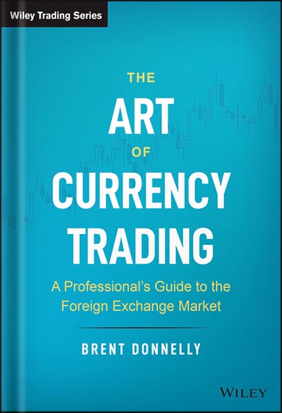 225-New-PNG-Version-4-10.jpg خرید و دانلود نسخه کامل کتاب The Art of Currency Trading: A Professional’s Guide to the Foreign Exchange Market (Wiley Trading) 1st Edition by Brent Donnelly PDF - تصویر 1