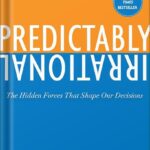 خرید و دانلود نسخه کامل کتاب Predictably Irrational, Revised and Expanded Edition: The Hidden Forces That Shape Our Decisions by Dan Ariely PDF