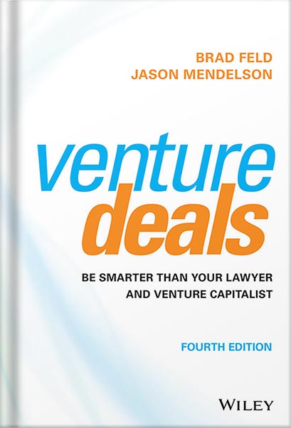 225-New-PNG-Version-40-6.jpg خرید و دانلود نسخه کامل کتاب Venture Deals: Be Smarter Than Your Lawyer and Venture Capitalist 4th Edition, by Brad Feld PDF - تصویر 1