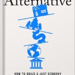 خرید و دانلود نسخه کامل کتاب The Alternative: How to Build a Just Economy by Nick Romeo PDF