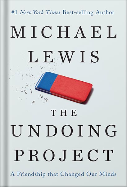 225-New-PNG-Version-40-9.jpg خرید و دانلود نسخه کامل کتاب The Undoing Project: A Friendship That Changed Our Minds by Michael Lewis PDF - تصویر 1