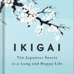 خرید و دانلود نسخه کامل کتاب Ikigai: The Japanese Secret to a Long and Happy Life by Héctor García PDF