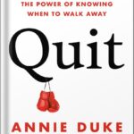 خرید و دانلود نسخه کامل کتاب Quit: The Power of Knowing When to Walk Away by Annie Duke PDF