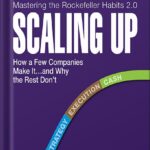 خرید و دانلود نسخه کامل کتاب Scaling Up (Revised 2022): How a Few Companies Make It…and Why the Rest Don’t (Rockefeller Habits 2.0) by Verne Harnish PDF