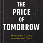 خرید و دانلود نسخه کامل کتاب The Price of Tomorrow: Why Deflation is the Key to an Abundant Future by Jeff Booth PDF