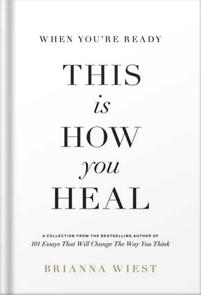 225-New-PNG-Version-43-4-1.jpg خرید و دانلود نسخه کامل کتاب When You’re Ready, This Is How You Heal by Brianna Wiest PDF - تصویر 1