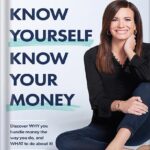خرید و دانلود نسخه کامل کتاب Know Yourself, Know Your Money: Discover WHY you handle money the way you do, and WHAT to do about it! by Rachel Cruze PDF