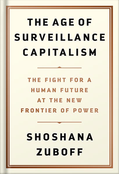 225-New-PNG-Version-43-6.jpg خرید و دانلود نسخه کامل کتاب The Age of Surveillance Capitalism: The Fight for a Human Future at the New Frontier of Power by Shoshana Zuboff PDF - تصویر 1