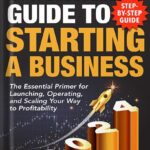 خرید و دانلود نسخه کامل کتاب Dummies Guide to Starting a Business: The Essential Primer for Launching, Operating, and Scaling Your Way to Profitability by Andrew Rehbein PDF