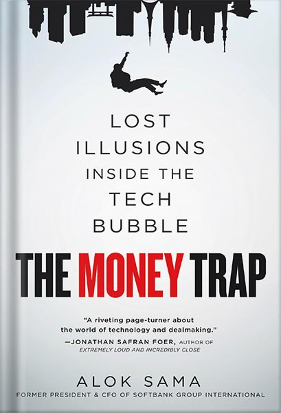 225-New-PNG-Version-46-4.jpg خرید و دانلود نسخه کامل کتاب The Money Trap: Lost Illusions Inside the Tech Bubble by Alok Sama PDF - تصویر 1