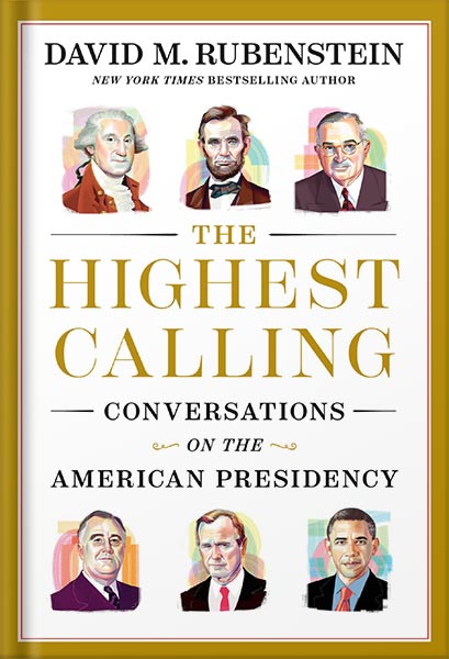 225-New-PNG-Version-47-3.jpg خرید و دانلود نسخه کامل کتاب The Highest Calling: Conversations on the American Presidency by David M. Rubenstein PDF - تصویر 1