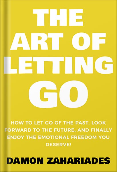225-New-PNG-Version-48-3-1.jpg خرید و دانلود نسخه کامل کتاب The Art of Letting GO: How to Let Go of the Past, Look Forward to the Future, and Finally Enjoy the Emotional Freedom You Deserve! (The Art Of Living Well Book 2) by Damon Zahariades PDF - تصویر 1