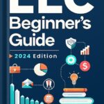 خرید و دانلود نسخه کامل کتاب LLC Beginner’s Guide (2024 Edition): A Practical and Up-to-Date Manual to Start and Grow Your Company with Ease, No Legal Experience Needed (Start A Business) by Steven Carlson PDF