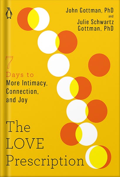 225-New-PNG-Version-49-9.jpg خرید و دانلود نسخه کامل کتاب The Love Prescription: Seven Days to More Intimacy, Connection, and Joy (The Seven Days Series Book 1) by John Gottman PDF - تصویر 1